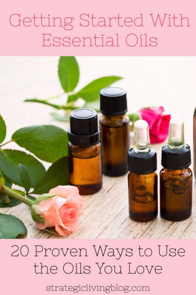 20 Proven Ways to Use Essential Oils | Strategic Living