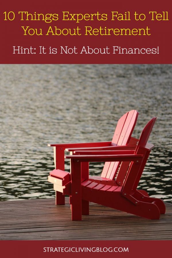 10 Things Experts Fail to Tell You About Retirement | Strategic Living