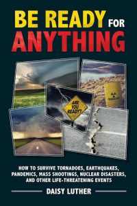 Cover of Be Ready For Anything by Daisy Luther