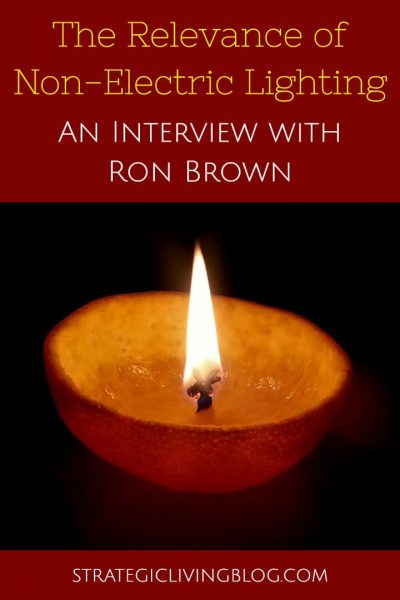 Non Electric Lighting Interview with Ron Brown | Strategic Living